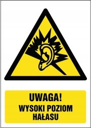 Naklejka Uwaga! Wysoki poziom hałasu 30x42cm