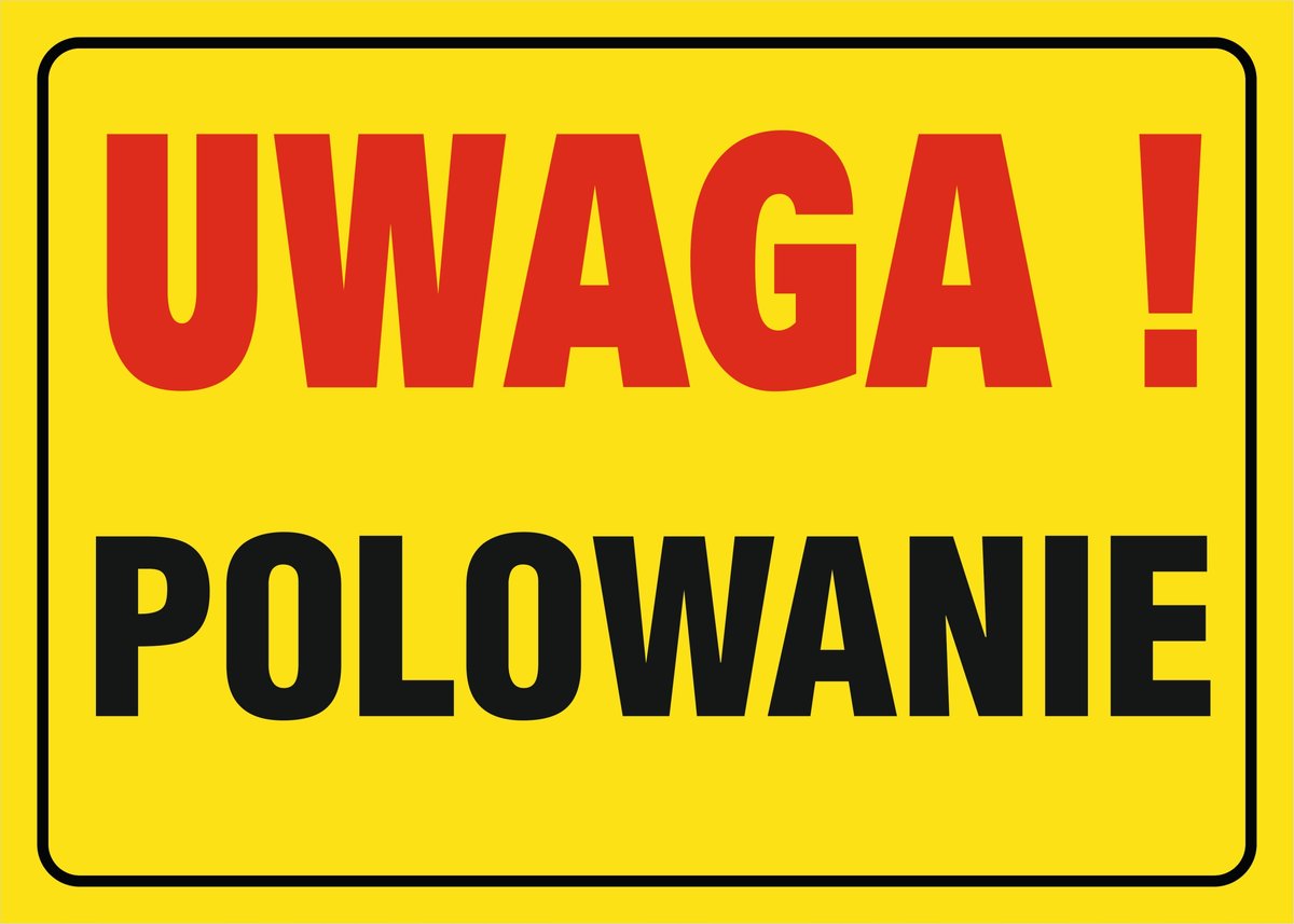 Tablica Uwaga polowanie 30x40cm PCV 3mm UV