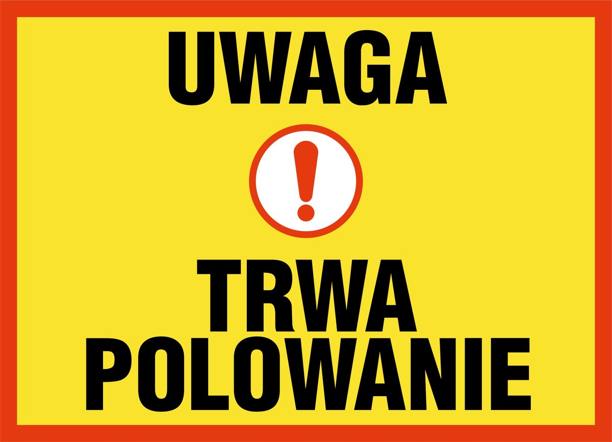 Tablica Uwaga trwa polowanie #1 30x40cm PCV 3mm UV