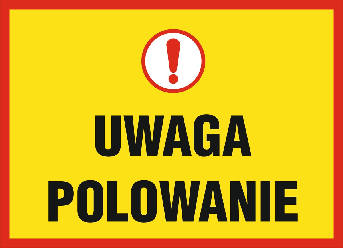 Tablica Uwaga polowanie #4 30x40cm PCV 3mm UV