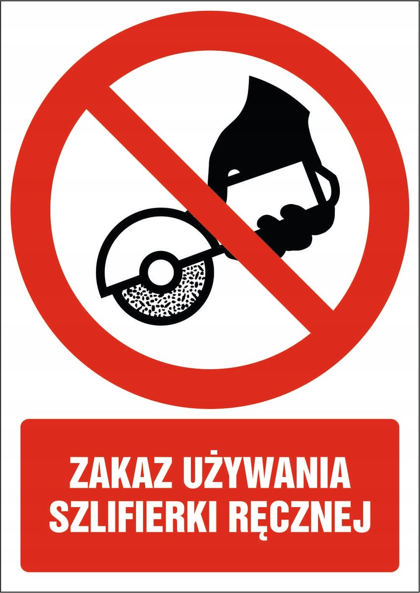 Naklejka Zakaz używania szlifierki ręcznej 30x42cm