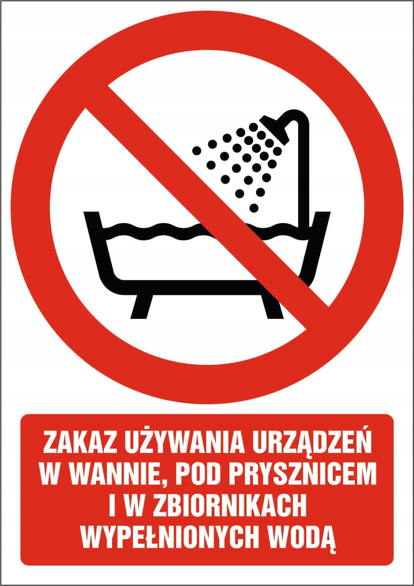 Naklejka Zakaz używania urządzenia w wannie zbiornikach z wodą 30x42cm