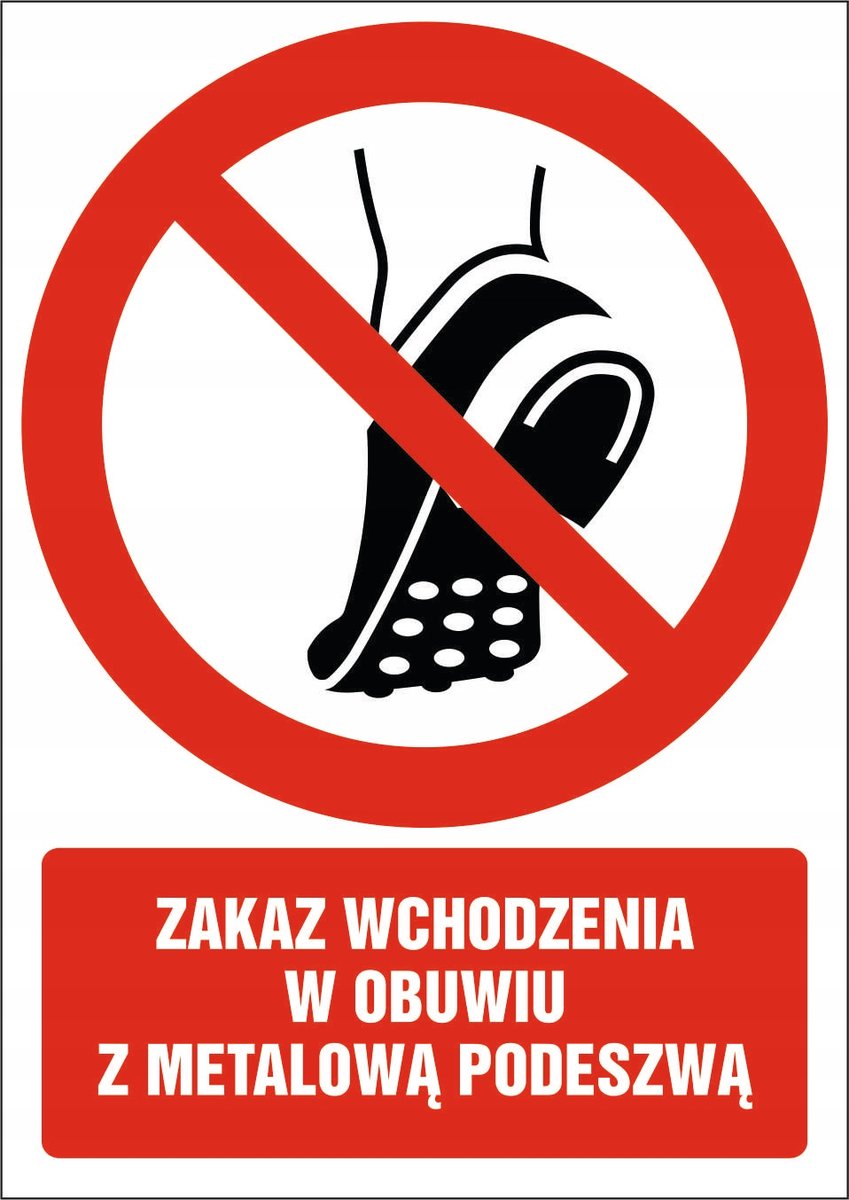 Naklejka Zakaz wchodzenia w obuwiu z metalową podeszwą 30x42cm