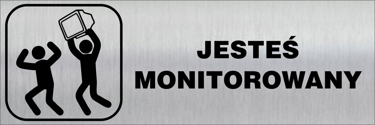 Tabliczka informacyjna, tabliczka na drzwi, Jesteś monitorowany 10x30cm