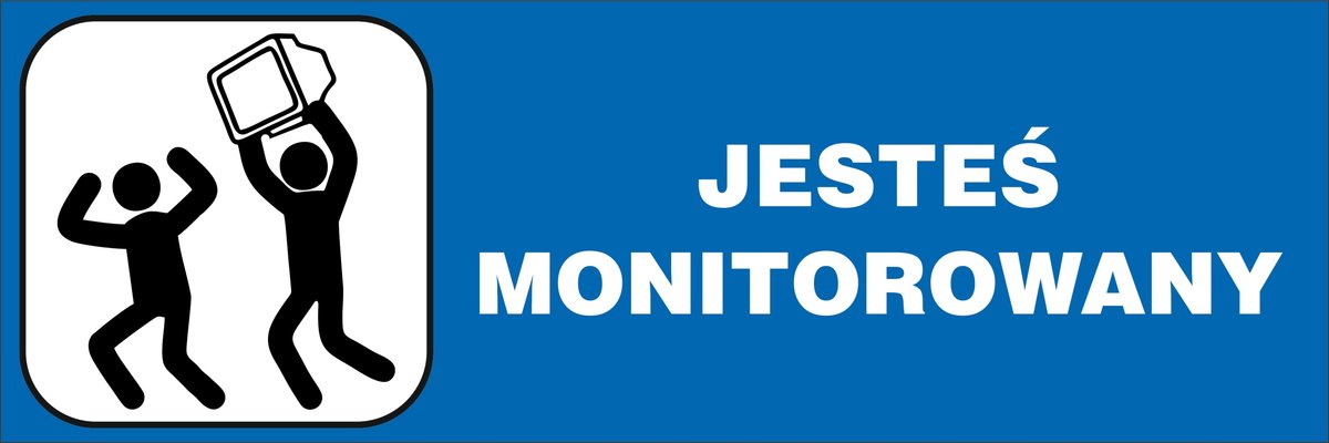Znak tabliczka Jesteś monitorowany, 10x30cm PCV 1mm tablica