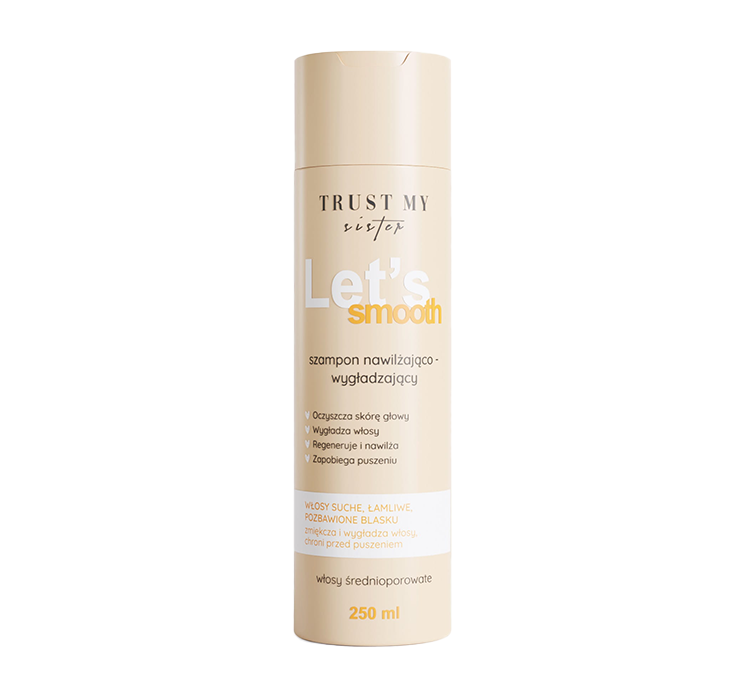 Trust My Sister Let’s Make It Smooth szampon nawilżająco-wygładzający do włosów 250 ml