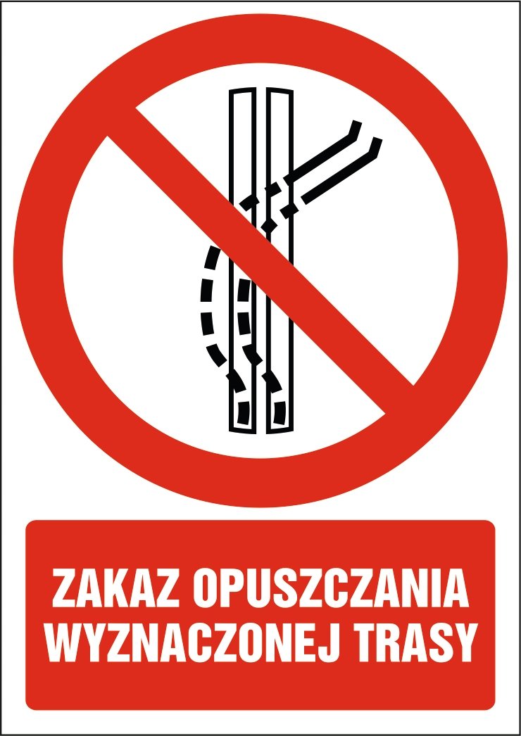 Tabliczka Zakaz opuszczania wyznaczonej trasy 30x42cm PCV 3mm