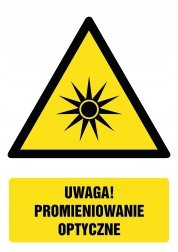 Tabliczka Uwaga! Promieniowanie optyczne 30x42cm PCV 3mm