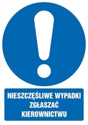 Naklejka Nieszczęśliwe wypadki zgłaszać kierownictwu 30x42cm