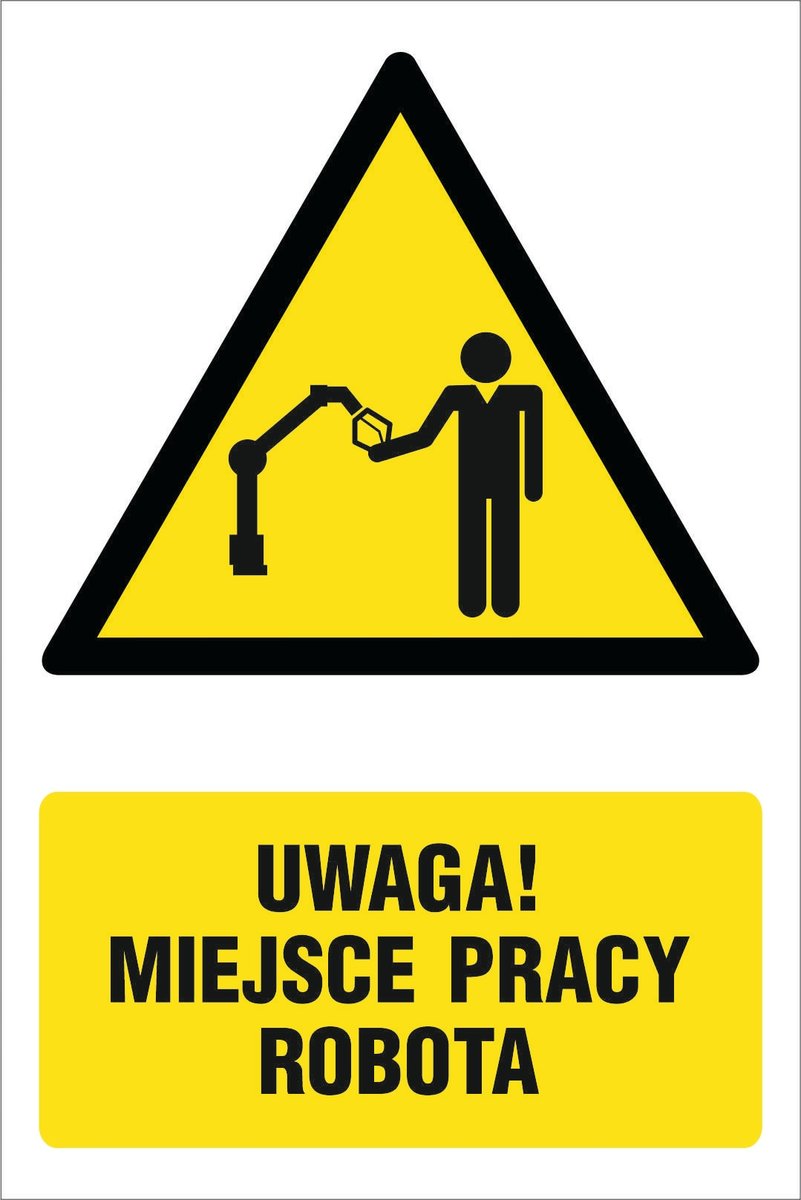 Tabliczka Uwaga miejsce pracy robota 30x42cm PCV 3mm