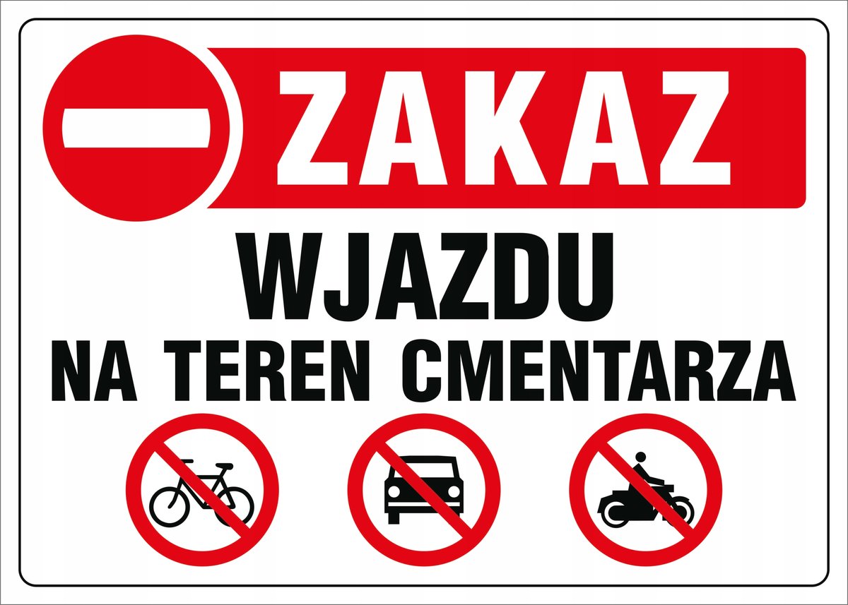 Tabliczka ZAKAZ WJAZDU NA TEREN CMENTARZA 30x42cm PCV 3mm UV
