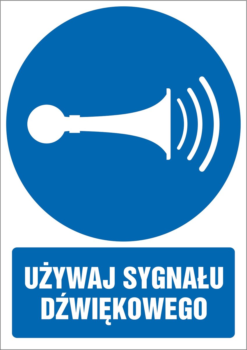 Naklejka Używaj sygnału dźwiękowego 30x42cm