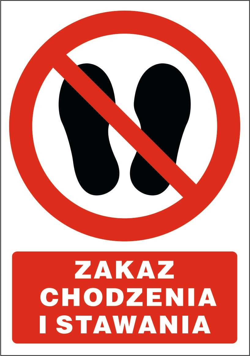 Naklejka Zakaz chodzenia i stawania 15x21cm
