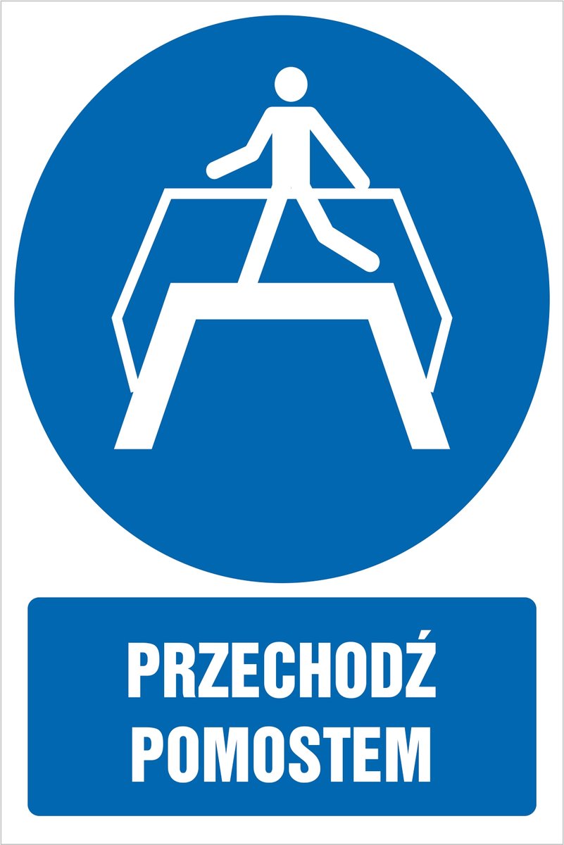 Tabliczka Przechodź pomostem 30x42cm PCV 3mm