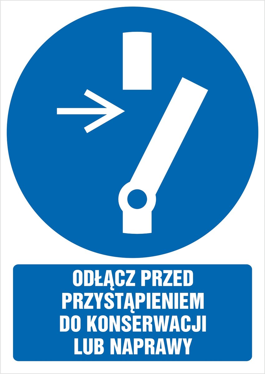 Tabliczka Odłącz przed przystąpieniem do konserwacji/naprawy 30x42cm PCV3mm