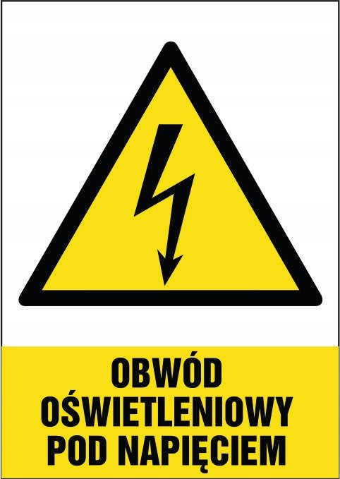 Tabliczka Obwód oświetleniowy pod napięciem 30x42cm PCV 3mm