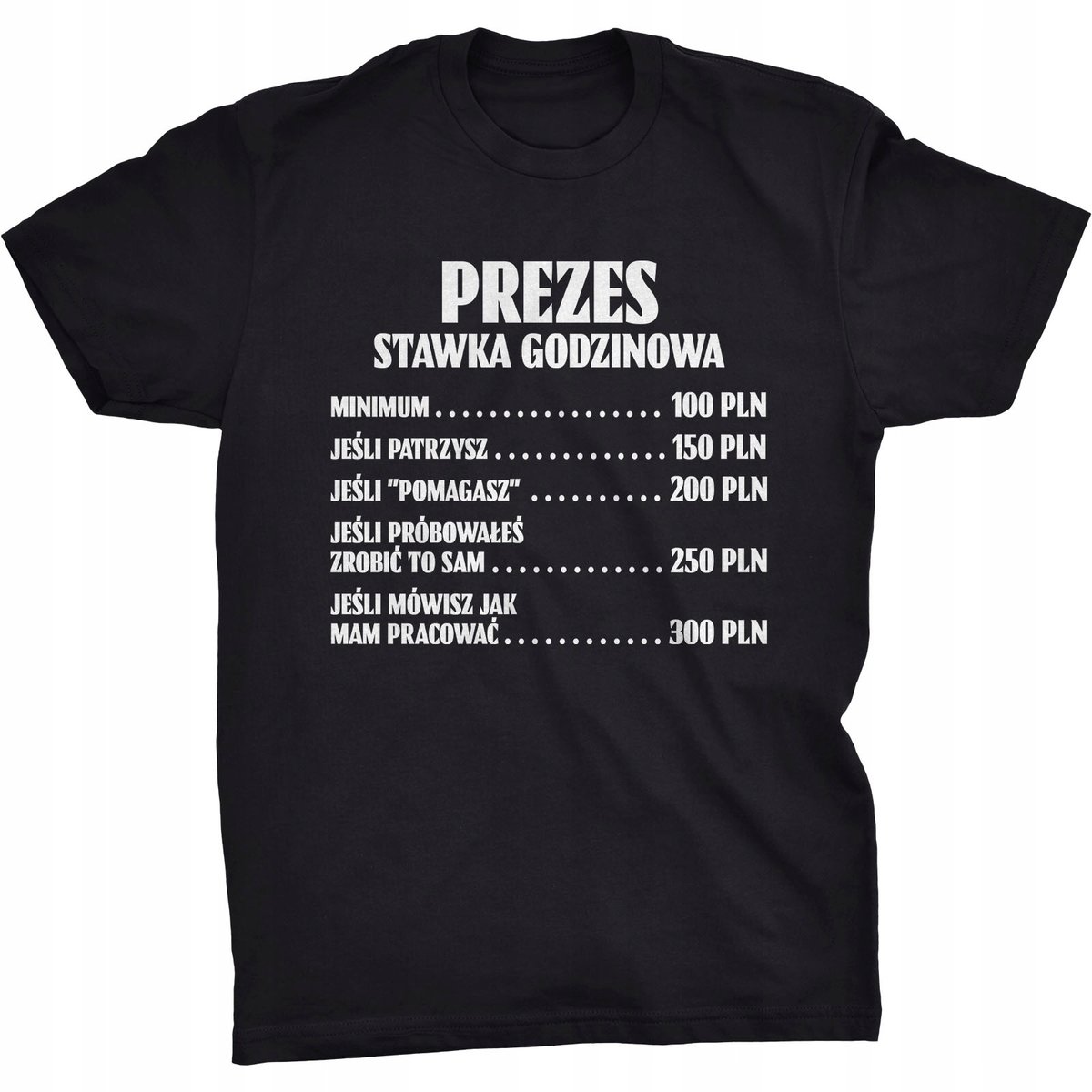 Koszulka Stawka Godzinowa Dla Prezesa Prezent