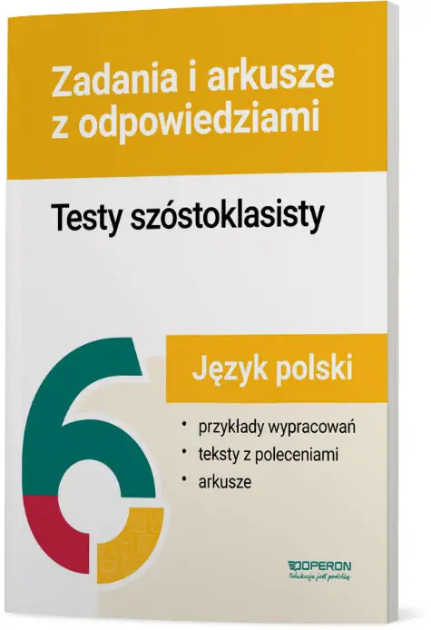 Język polski testy szóstoklasisty zadania i arkusze - Opracowanie zbiorowe