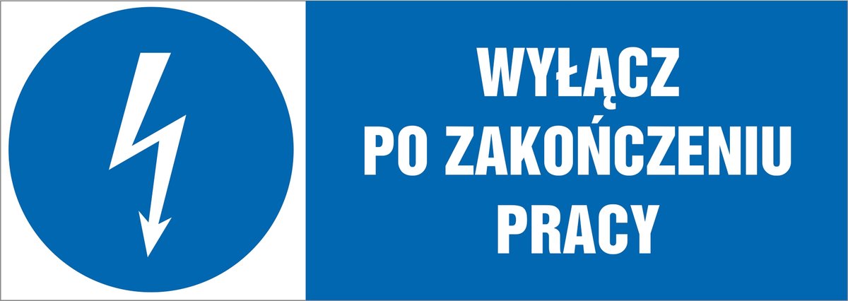 Tabliczka Wyłącz po zakończeniu pracy 21x60cm PCV 3mm