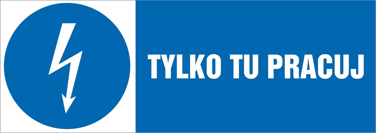 Tabliczka: Tylko tu pracuj 21x60cm PCV 3mm
