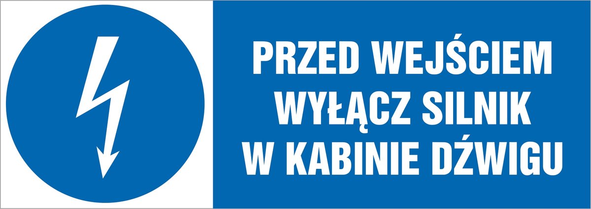 Tabliczka: Przed wejściem wyłącz silnik w kabinie dźwigu 21x60cm PCV 3mm