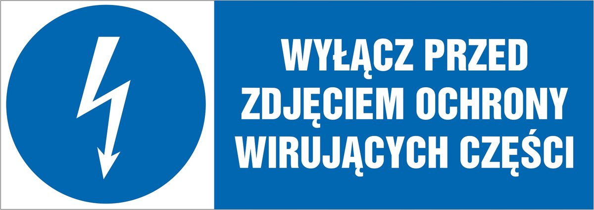 Naklejka pozioma: Wyłącz przed zdjęciem ochrony wirujących części 21x60cm