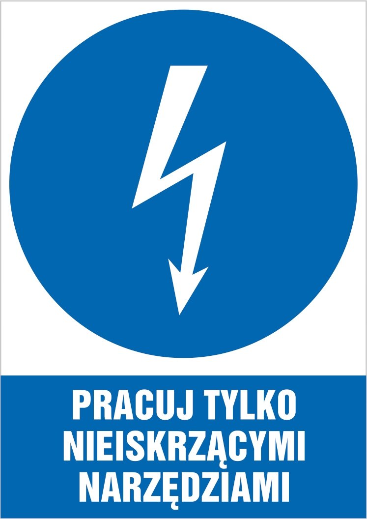 Tabliczka Pracuj tylko nieiskrzącymi narzędziami 30x42cm PCV 3mm