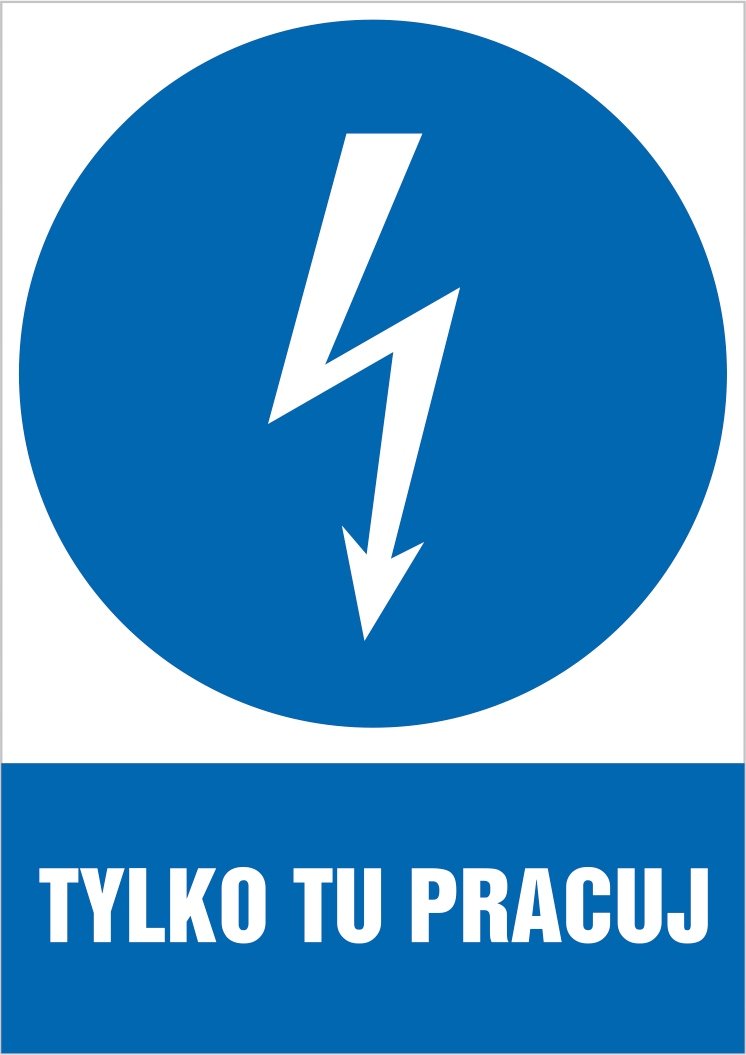 Tabliczka Tylko tu pracuj 30x42cm PCV 3mm