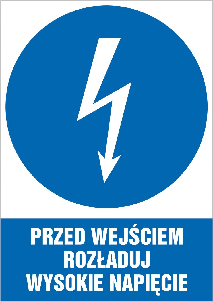 Tabliczka Przed wejściem rozładuj wysokie napięcie 30x42cm PCV 3mm