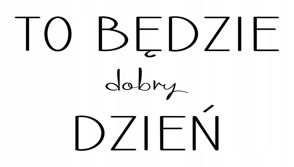 Naklejka ścienna cytat cytaty DOBRY DZIEŃ naklejki / Centrum Naklejek