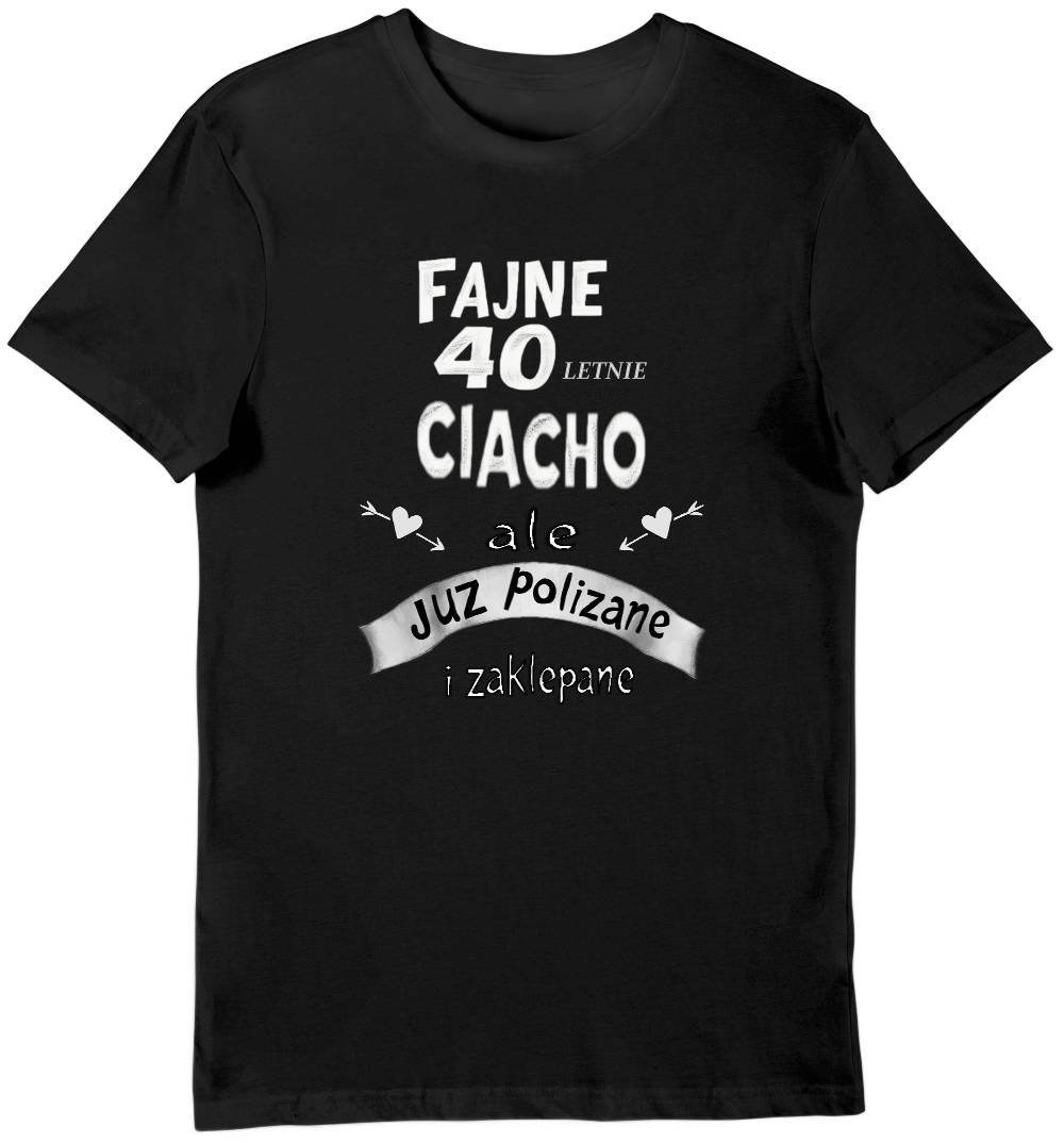 Koszulka fajne 40 letnie ciacho ale już polizane i zaklepane czarna XL