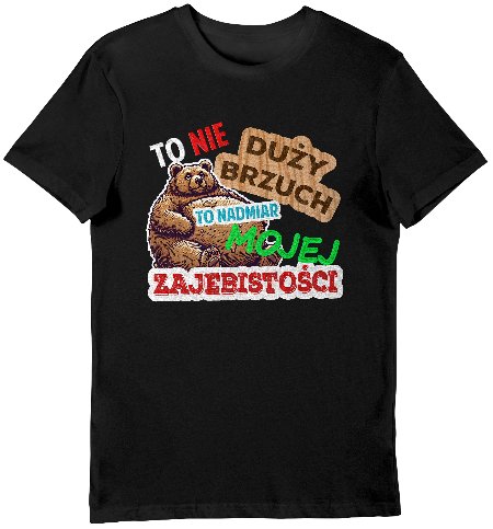 Koszulka męska to nie duży brzuch to nadmiar zajebistości czarna M