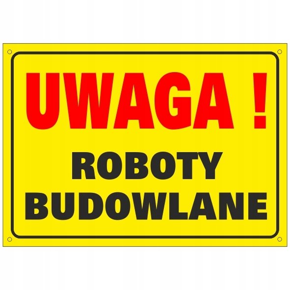 Tablica Uwaga! Roboty budowlane 50x70cm PCV3mm