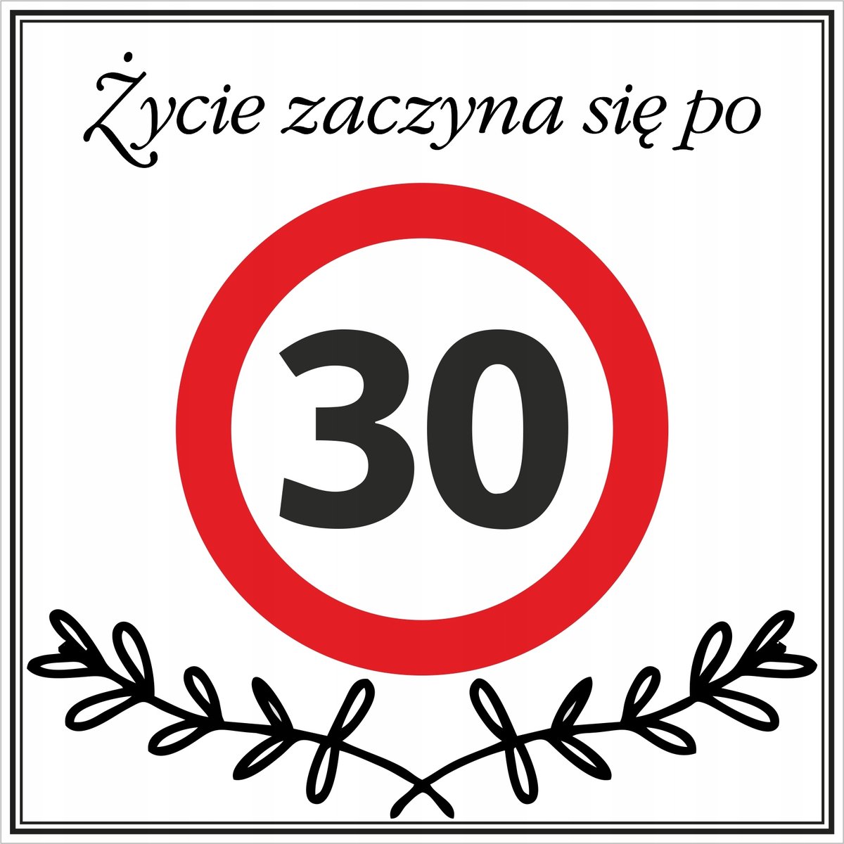 Tabliczka ŻYCIE ZACZYNA SIĘ PO 30, gadżet, śmieszny prezent, urodziny 20x20