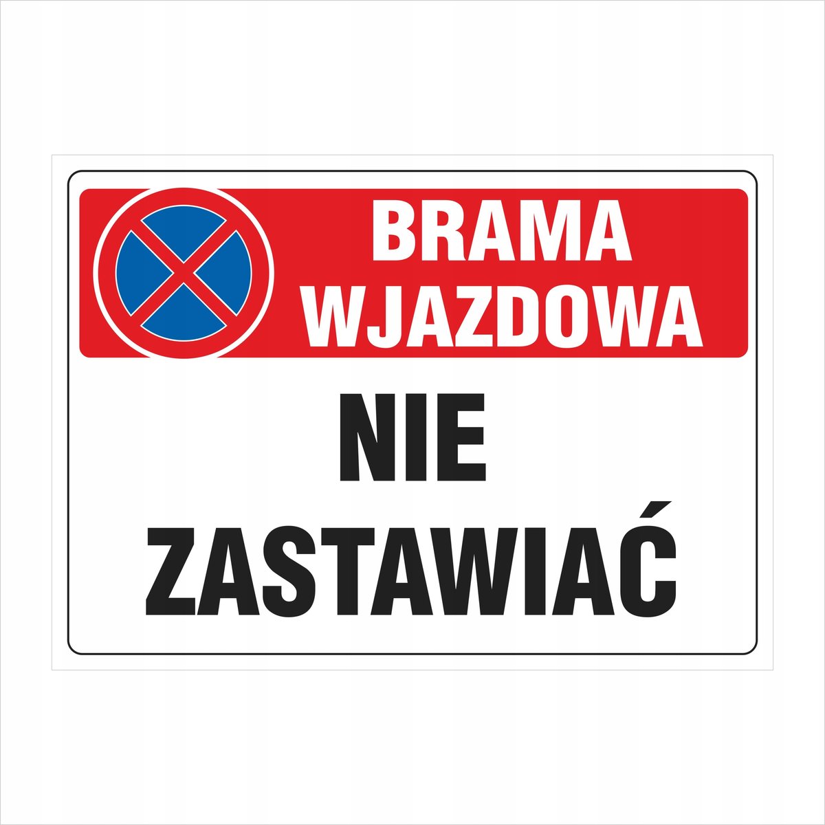 Tablica Brama wjazdowa nie zastawiać 50x70cm PCV3 mm