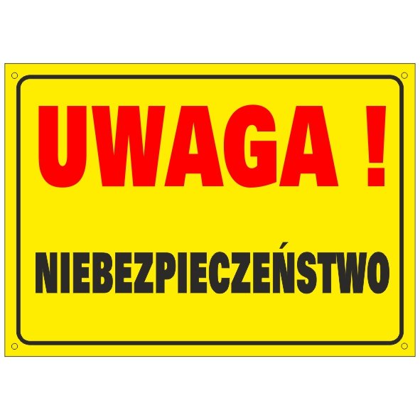 Tablica Uwaga niebezpieczeństwo 50x70cm PCV 3mm