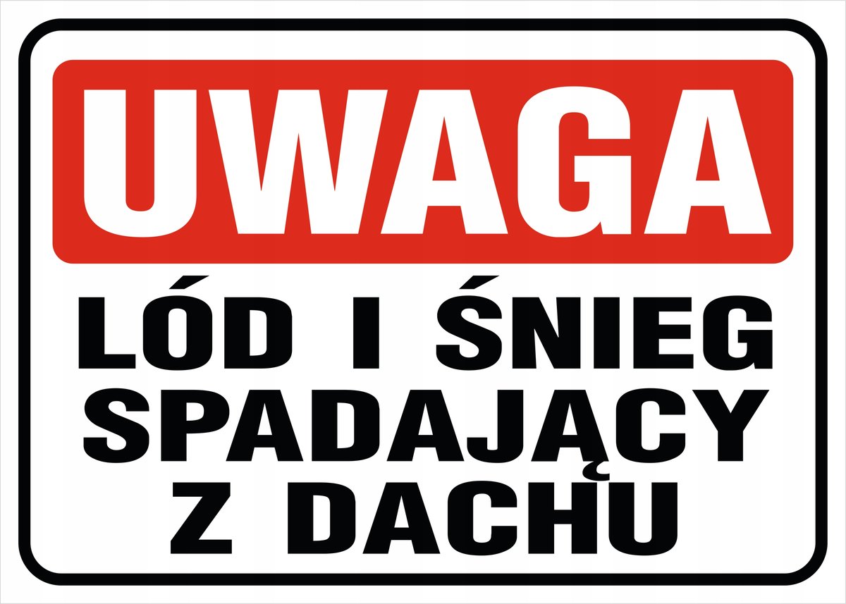 Naklejka Uwaga lód i śnieg spadający z dachu 40x60cm