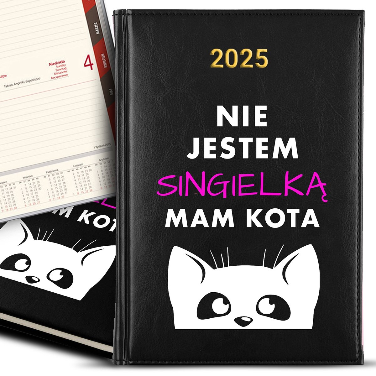 KALENDARZ A5 2025 Czarny Na Prezent NIE JESTEM SINGIELKĄ MAM KOTA Wzory
