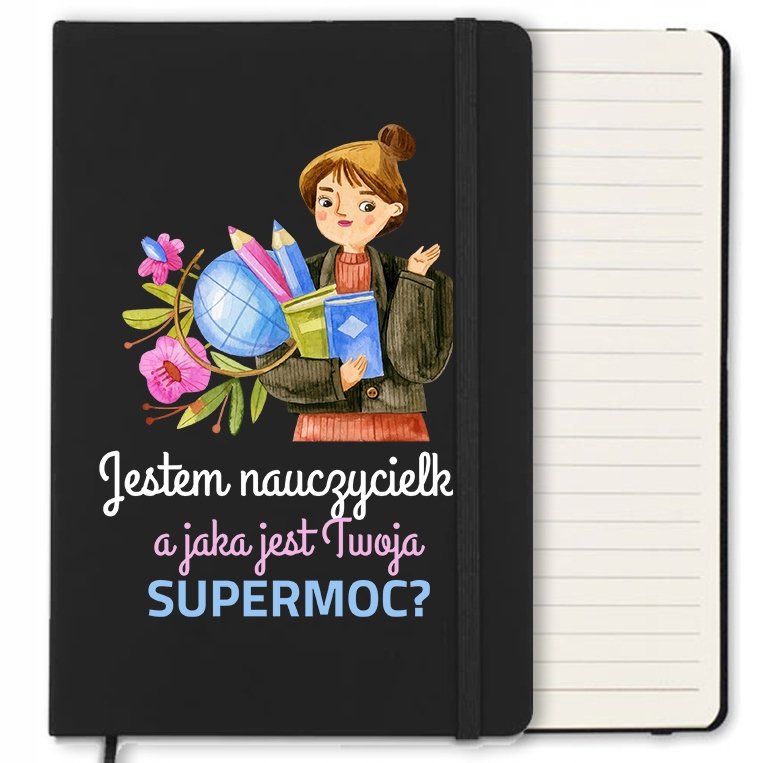NOTES 120 STRON PREZENT JEST NACZYCIELKĄ A JAKA JEST TWOJA SUPERMOC WZORY