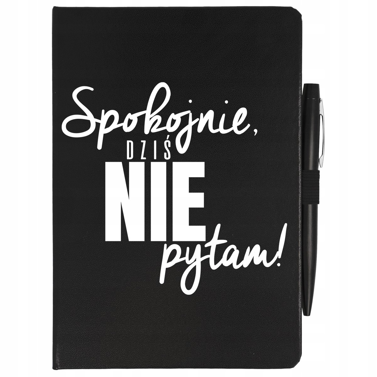 CZARNY NOTATNIK + DŁUGOPISE SPOKOJNIE DZIŚ NIE PYTAM Dla Nauczyciela Wzory