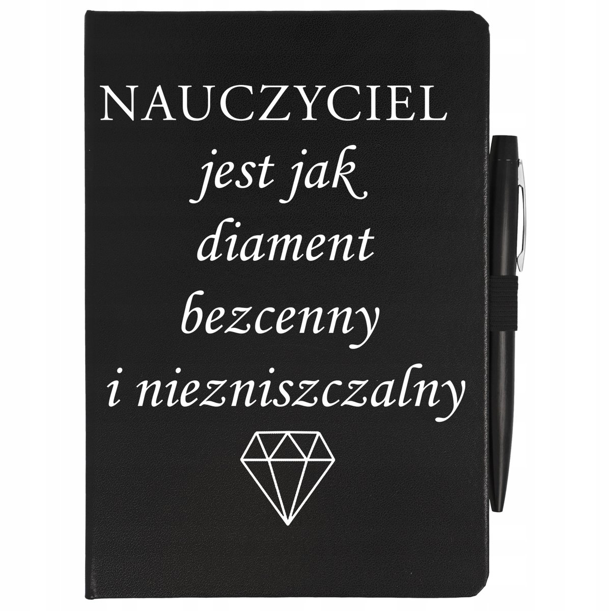 CZARNY NOTES + DŁUGOPISE NAUCZYCIEL JEST JAK DIAMENT Dla Nauczyciela Wzory