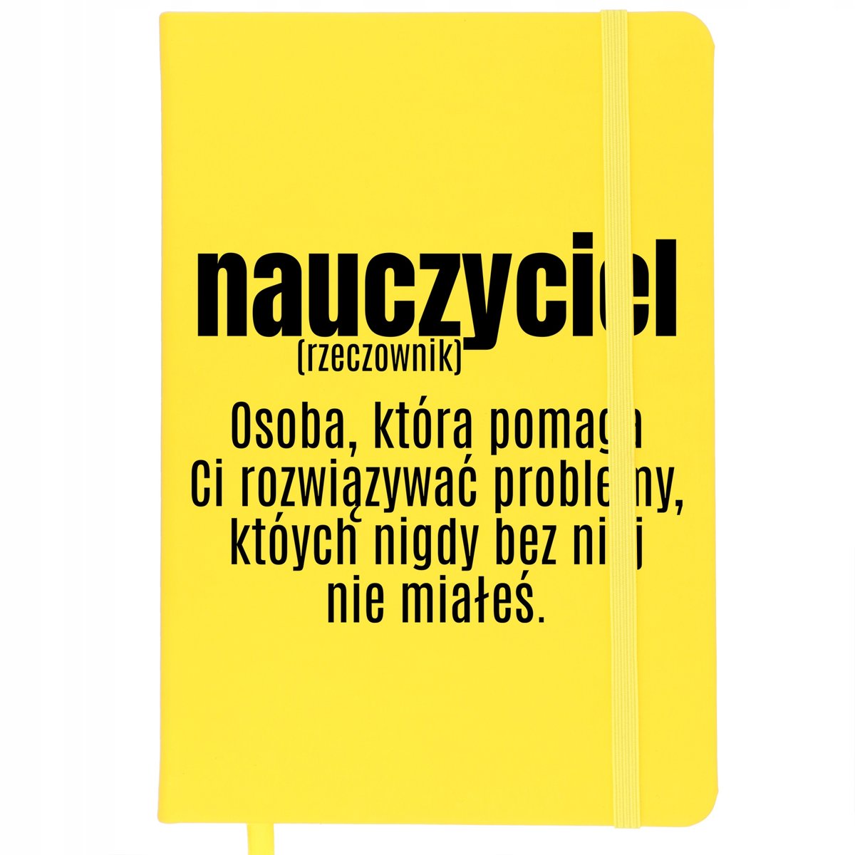NOTES Z GUMKĄ Żółty 96 Stron Dla Nauczyciela NAUCZYCIEL (RZECZOWNIK) Wzory