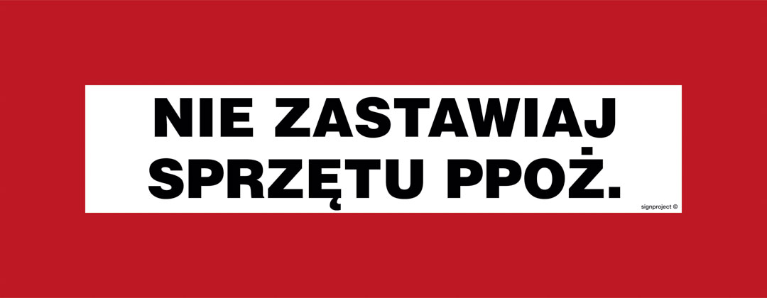 BC115 NIE ZASTAWIAJ SPRZĘTU PRZECIWPOŻAROWEGO, PN - PŁYTA PCV 1MM; (360X140MM)