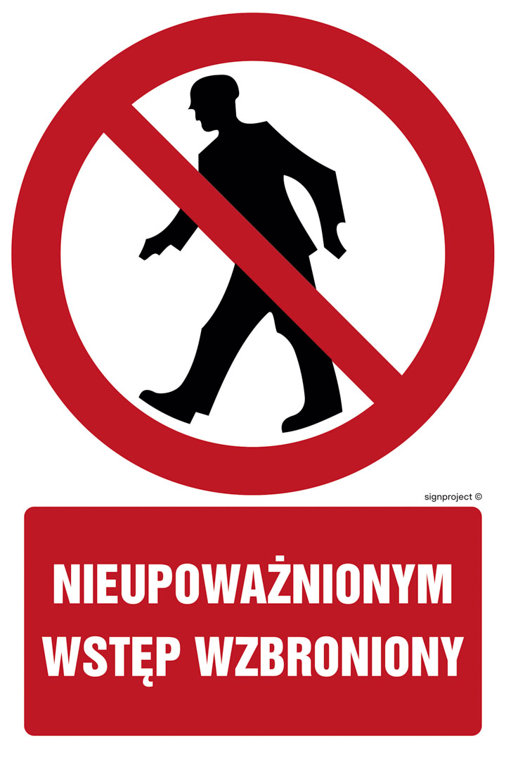 GC001 NIEUPOWAŻNIONYM WSTĘP WZBRONIONY, FN - FOLIA SAMOPRZYLEPNA; (150X225MM)