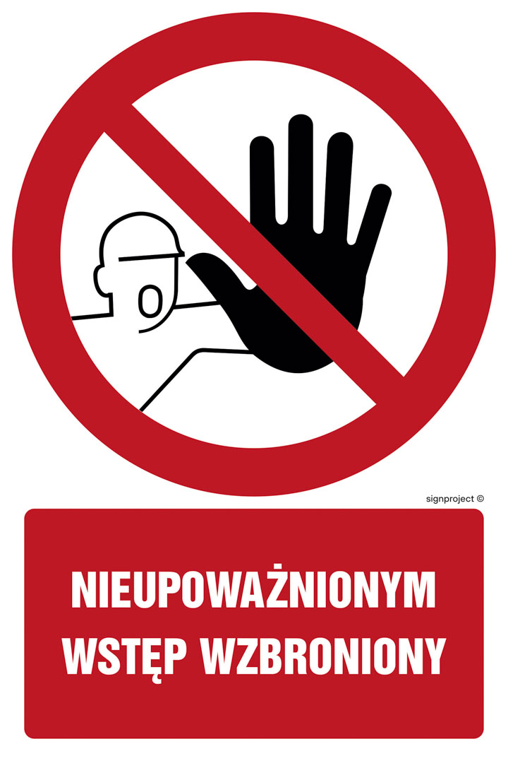 GC008 NIEUPOWAŻNIONYM WSTĘP WZBRONIONY, PN - PŁYTA PCV 1MM; (200X300MM)