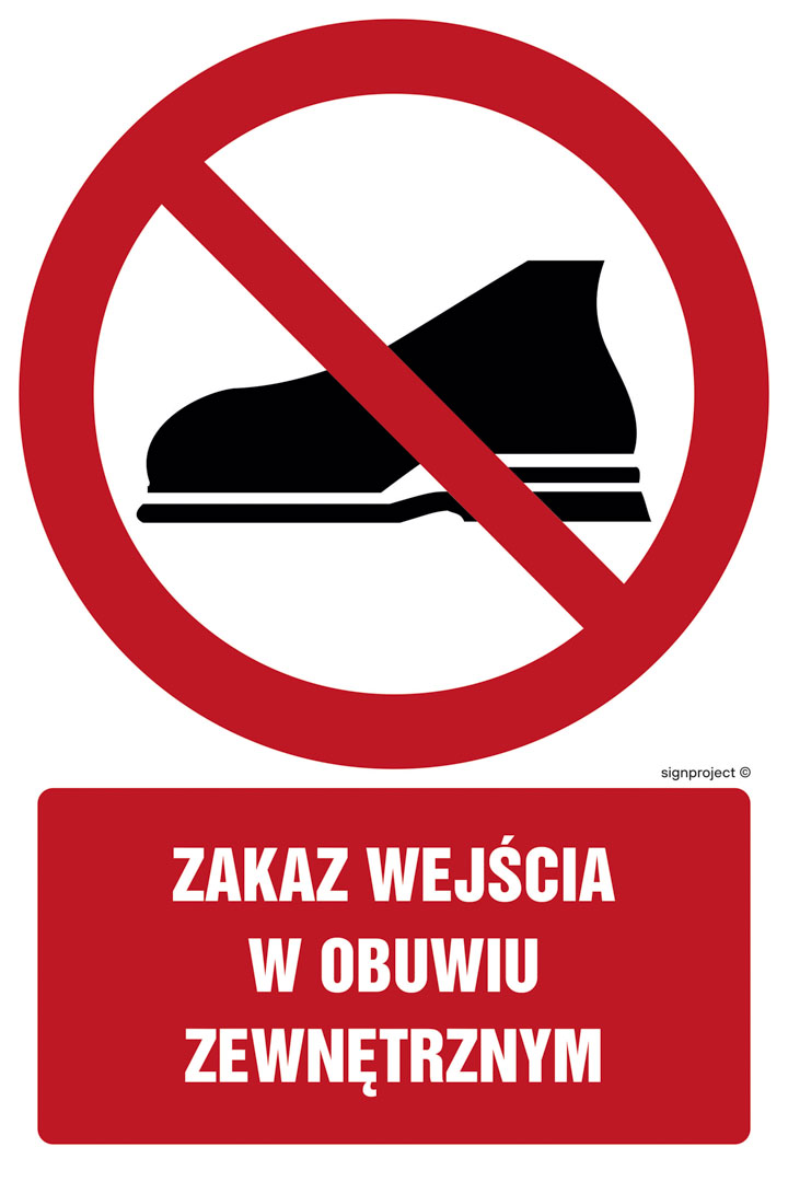 GC023 ZAKAZ WEJŚCIA W OBUWIU ZEWNĘTRZNYM, PN - PŁYTA PCV 1MM; (250X375MM)