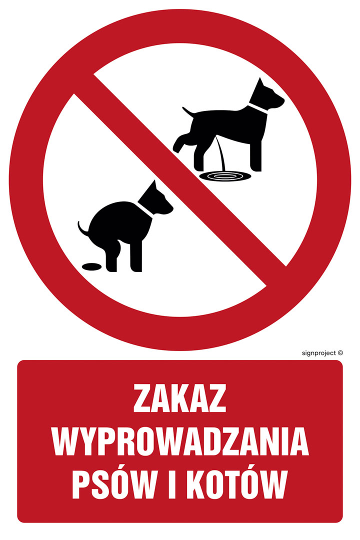 GC073 ZAKAZ WPROWADZANIA PSÓW I KOTÓW, PN - PŁYTA PCV 1MM; (100X150MM)