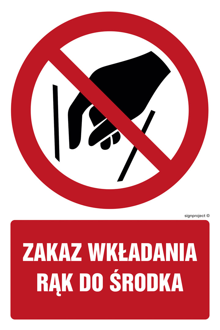 GC081 ZAKAZ WKŁADANIA RĄK DO ŚRODKA - ARKUSZ 9 NAKLEJEK, FN - FOLIA SAMOPRZYLEPNA; (50X75MM)