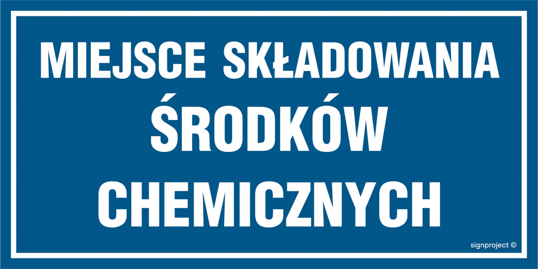ND014 MIEJSCE SKŁADOWANIA ŚRODKÓW CHEMICZNYCH, FN - FOLIA SAMOPRZYLEPNA; (800X400MM)