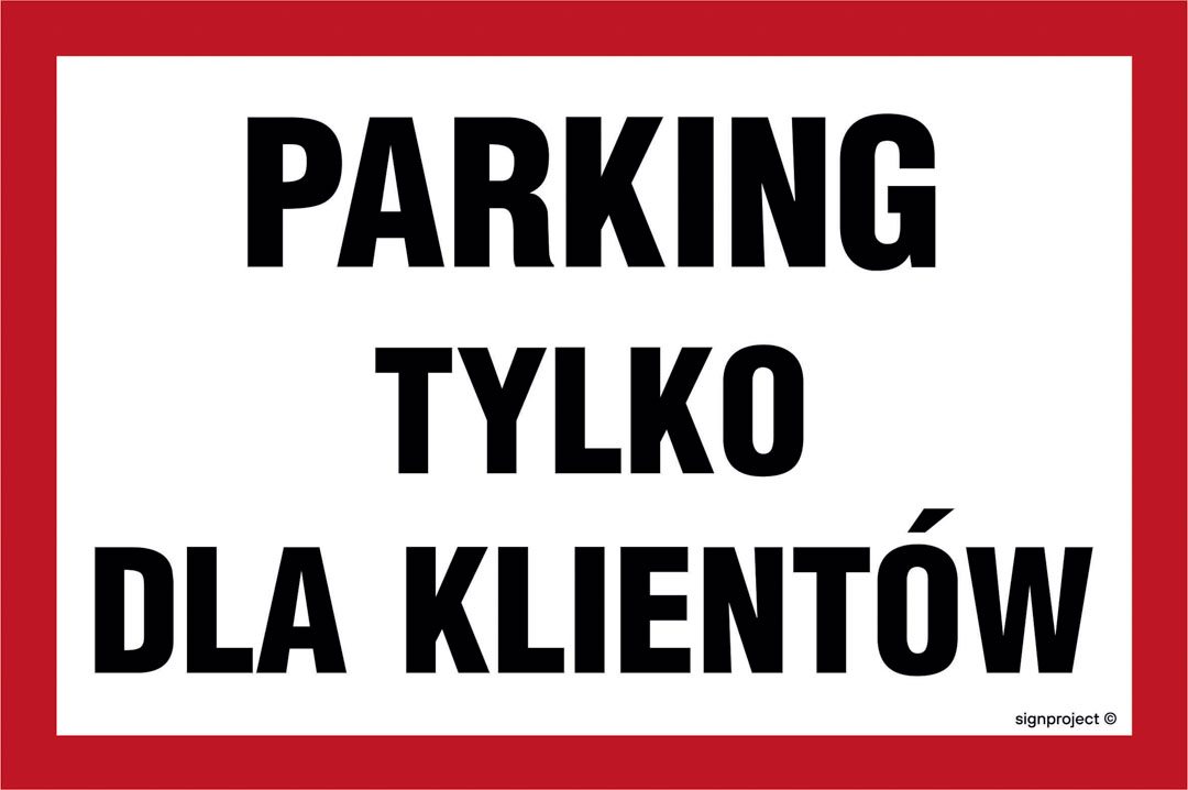 ND026 PARKING TYLKO DLA KLIENTÓW, FN - FOLIA SAMOPRZYLEPNA; (200X100MM)